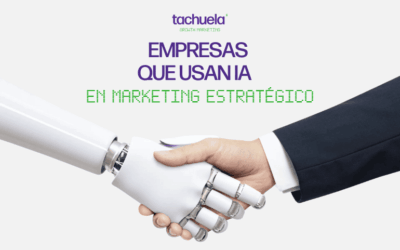 Empresas que usan IA en su marketing estratégico
